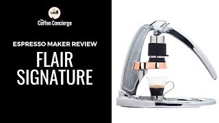 Flair Signature Plus Espresso Maker Review