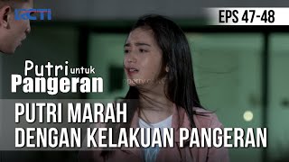 Download lagu PUTRI UNTUK PANGERAN - Putri Marah Dengan Kelakuan Pangeran [17 Juli 2020] mp3