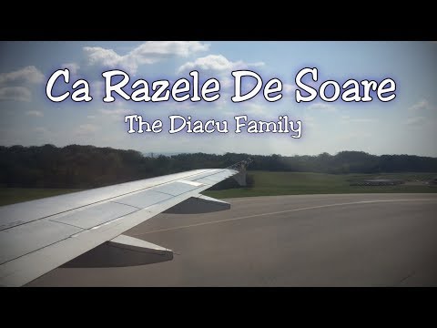 The Diacu Family - Ca razele de soare (Cu Versuri)