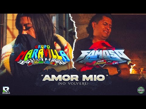 Amor Mio ( No Volvere ) Grupo Maravilla x Sonido Famoso  | Video Oficial