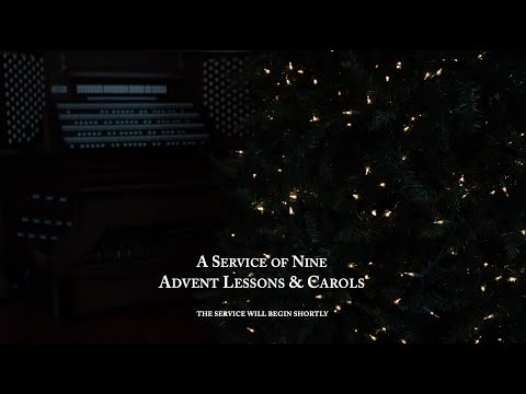 An Advent Service of Nine Lessons & Carols | 6 December 2020 at 5:00pm