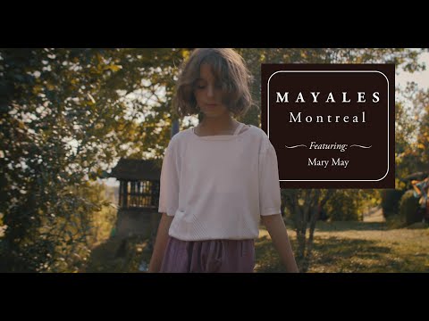 Mayales feat. Mary May - Montreal