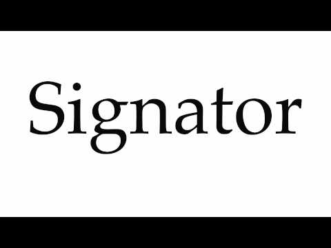 How to Pronounce Signator