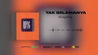 Download lagu Wayang - Tak Selamanya mp3 Download lagu Wayang - Tak Selamanya mp3