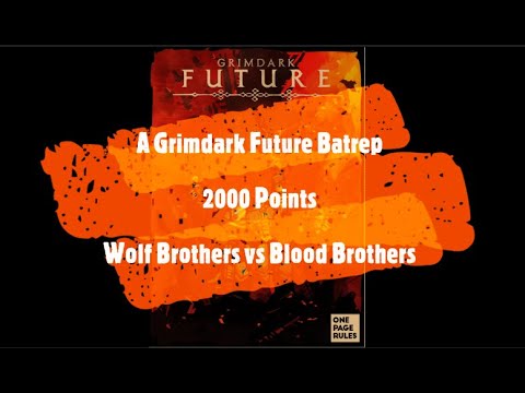 Grimdark Future Batrep - 2000 Points - Blood Brothers vs Wolf Brothers