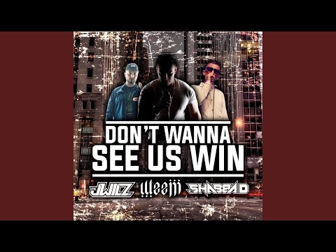 Don't Want to See Us Win