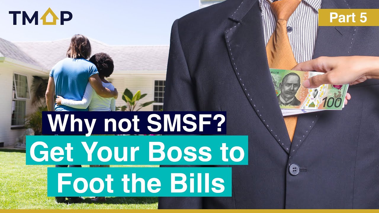 Part 5 : Why Not SMSF? Get Your Boss to Foot the Bills