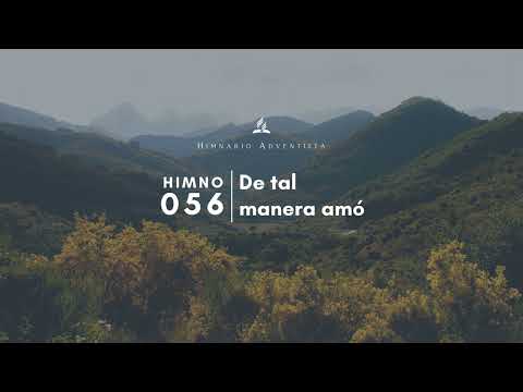 Himnario Adventista #056 De tal manera amó