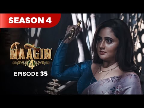 Naagin Drama Serial | Season 4 | EPISODE 35 | Best Drama 2025