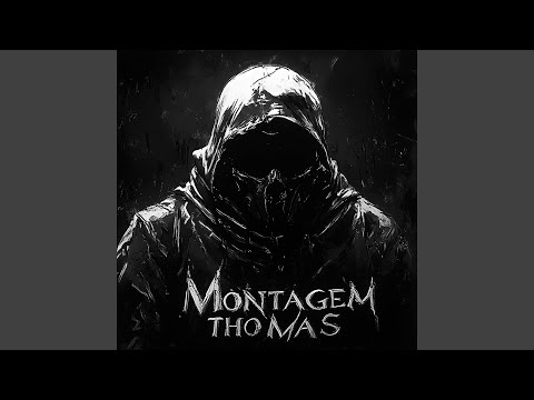 MONTAGEM THOMAS - SLOWED