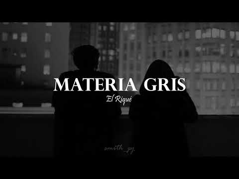 El Riqué - Materia Gris (LETRA)