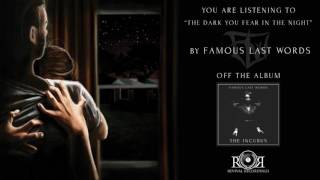 Famous Last Words - The Dark You Fear In The Night