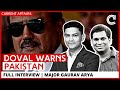 Major Gaurav Arya Ajit Doval S Rare Warning To Pakistan Portends Future Events