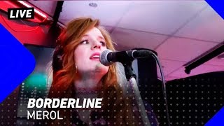 MEROL - BORDERLINE | 3FM Live