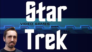Star Trek: The History and Impact | Video Games Over Time