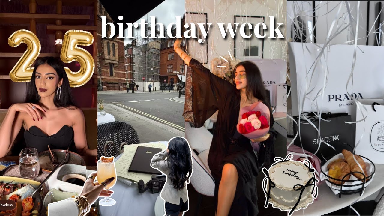 MY 25th BIRTHDAY WEEK  🎂  | exploring london, boyf's surprise gifts, hair botox & self-reflections
