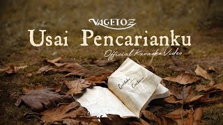 Download lagu Vagetoz - Usai Pencarianku ( Karaoke Video) mp3 Download lagu Vagetoz - Usai Pencarianku ( Karaoke Video) mp3
