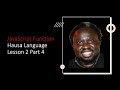 JavaScript Function In The Hausa Language Lesson 2 Part 4 Adamu Muhammad Dankore
