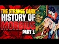 Strange Dark History Of Michael Morbius ( Part 1 )