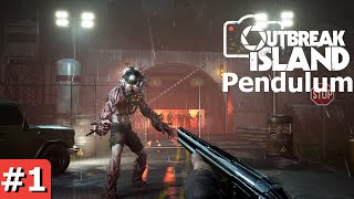 Outbreak Island Pendulum - Part 1 Walkthrough (Gameplay Survival)