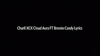 Charli XCX Cloud Aura FT Brooke Candy Lyrics English/Español