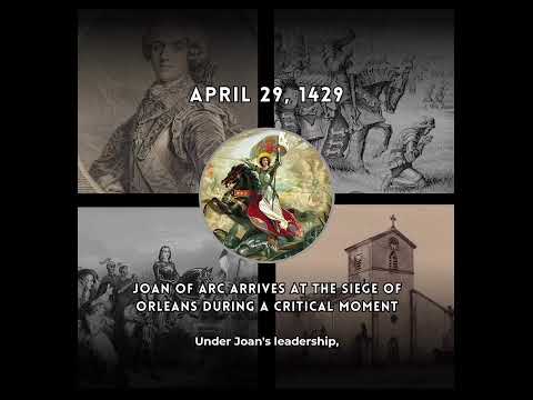 Joan of Arc ARrives at the Siege of Orleans - 4/29/1429