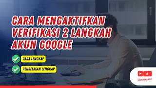 Download lagu Cara Mengaktifkan Verifikasi 2 Langkah Akun Google mp3