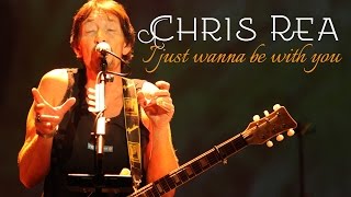 Chris Rea - I Just Wanna Be With You (SR)