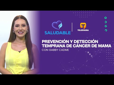 Saludable: Prevención y detección temprana de cáncer de mama