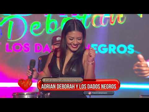 Adrian Deborah y Los Dados Negros en Pasión de Sábado 25 05 2024