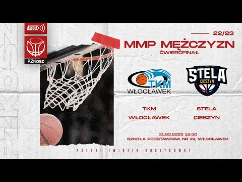 TKM Włocławek - Stela Cieszyn (1/4 MMP U15 Mężczyzn)