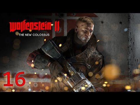 Wolfenstein II: The New Colossus - E16