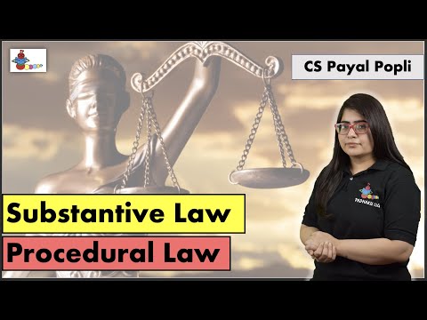 How Substantive Law different from Procedural Law? | Substantive Vs Procedural Law