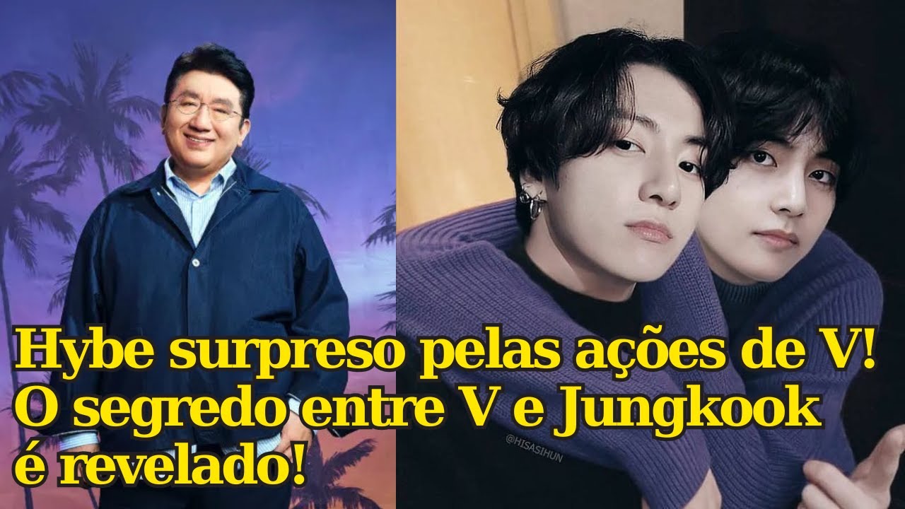 Hybe fica impactado pelas ações de V !  A verdade oculta entre V e Jungkook é finalmente revelada!