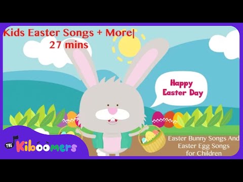Kids Easter Songs - 27 minute Compilation Video - The Kiboomers Preschool Songs