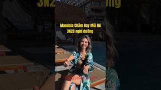 Trải nghiệm 3N2D Mandala Mũi N&eacute; P.2 - thuytienoi #shorts