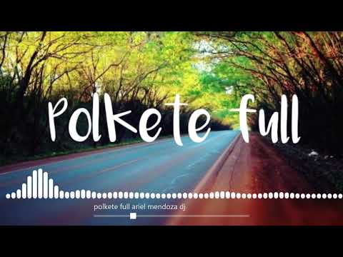 POLKA PARAGUAYA #1 (POLKETE FULL) - ARIEL MENDOZA DJ