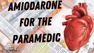 What Is Amiodarone Used For In EMS? | Medications For The Paramedic