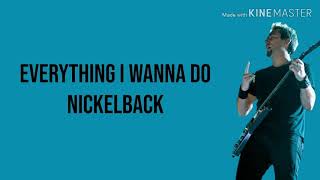 Nickelback - Everything I wanna do lyrics