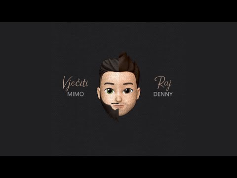 Mimo x Denny - Vjeciti Raj
