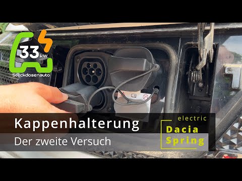 Dacia Spring - Kappenhalterung - Die Zweite!