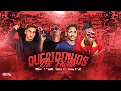 Pietro Mc, Cleytinhow, Robinho Destaky - Queridinhos da Favela