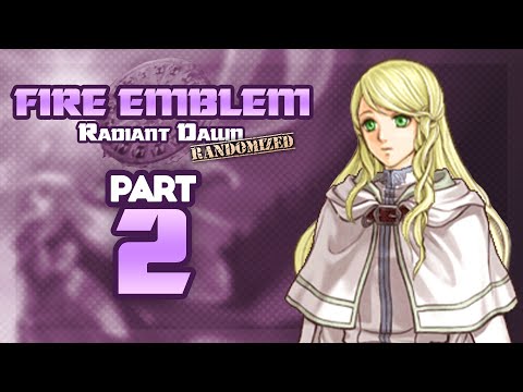 Part 2: Let's Play Fire Emblem, Randomized Radiant Dawn - "Leanne Is Best Girl"