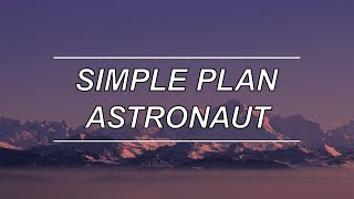 Astronaut - Simple Plan (Lyrics)