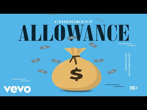 Chidokeyz - Allowance [Official Audio]