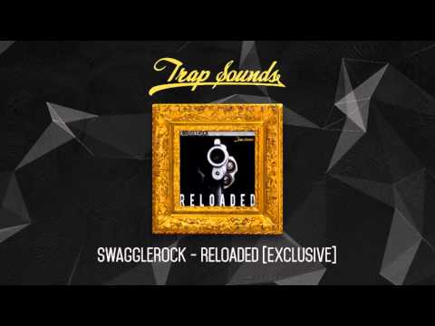 SwaggleRock - RELOADED [Exclusive]