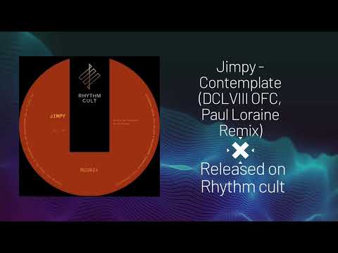 Jimpy - Contemplate (Paul Loraine & DCLVIII OFC Remix) | Progressive French Techno [Rhythm Cult]