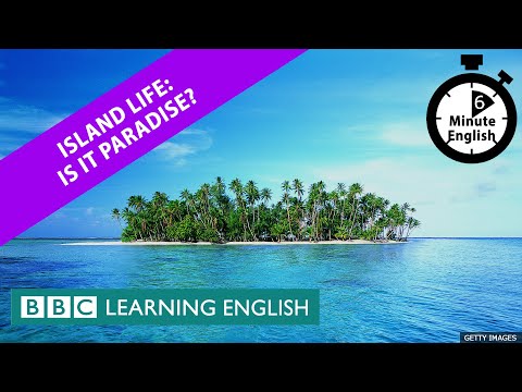海島生活：它是天堂嗎？- 6分鐘英語 (Island life: Is it paradise? - 6 Minute English)