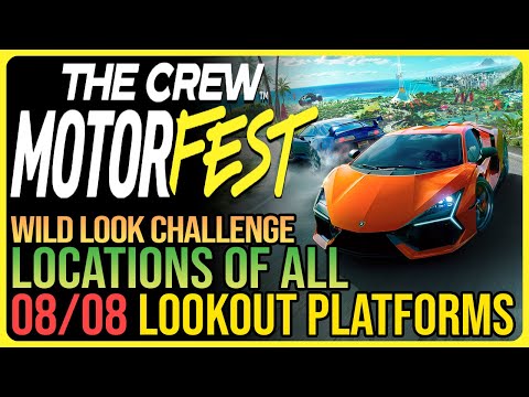 All 8 Lookout Locations Crew Motorfest - Wild Look Challenge