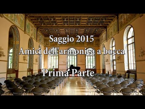 Saggio "Amici dell'Armonica a Bocca" 2015 - Prima Parte